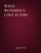 What Wondrous Love Is This Unison choral sheet music cover